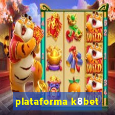 plataforma k8bet